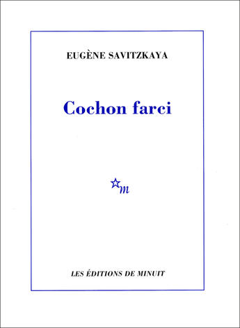 Couverture du livre « Cochon farci » de Savitzkaya/Lindon aux éditions Minuit