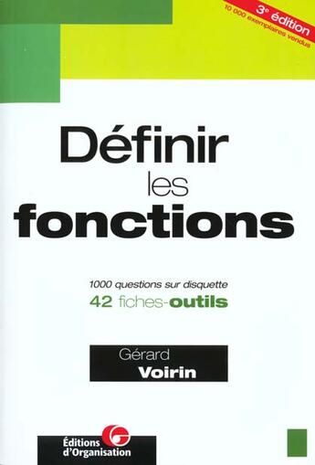 Couverture du livre « Definir Les Fonctions ; 42 Fiches-Outils 1000 Questions Essentielles Sur Disquettes » de Gerard Voirin aux éditions Organisation