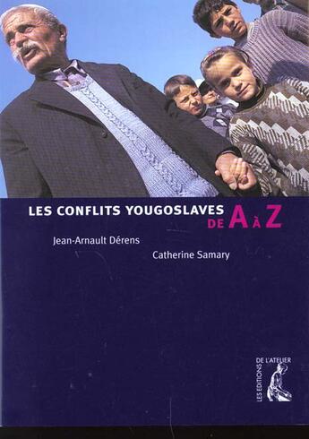 Couverture du livre « Les conflits yougoslaves de a a z » de Catherine Samary et Jean-Claude Derens aux éditions Editions De L'atelier