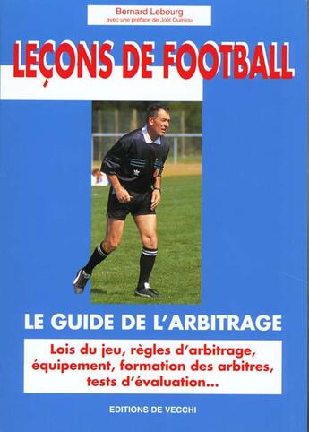 Couverture du livre « Lecons de football : guide de l'arbitrage » de Bernard Lebourg aux éditions De Vecchi