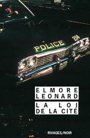 Couverture du livre « La loi de la cité » de Elmore Leonard aux éditions Rivages