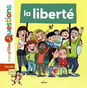 Couverture du livre « La liberté » de Melanie Allag et Emmanuel Vaillant aux éditions Milan