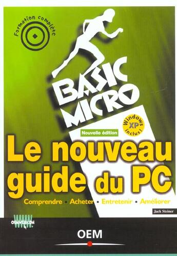 Couverture du livre « Le nouveau guide du pc. comprendre, acheter, entretenir, ameliorer - comprendre acheter entretenir a » de Steiner J. aux éditions Eyrolles