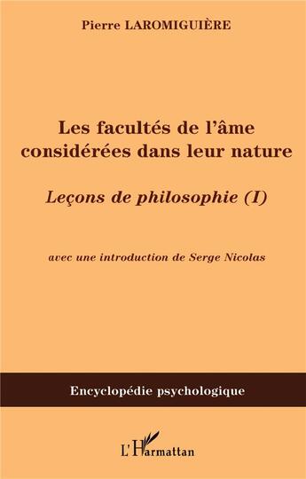 Couverture du livre « Les facultes de l'ame considerees dans leur nature - lecons de philosophie (i) » de Pierre Laromiguiere aux éditions L'harmattan