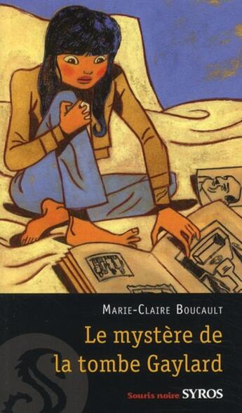 Couverture du livre « Le mystère de la tombe Gaylard » de Marie-Claire Boucault aux éditions Syros