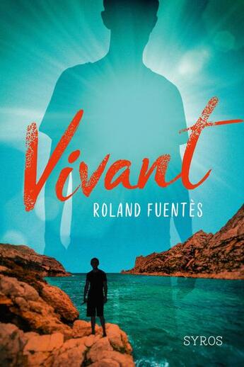 Couverture du livre « Vivant » de Roland Fuentes aux éditions Syros