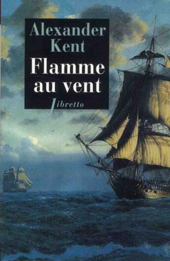 Couverture du livre « Flamme au vent » de Alexander Kent aux éditions Libretto