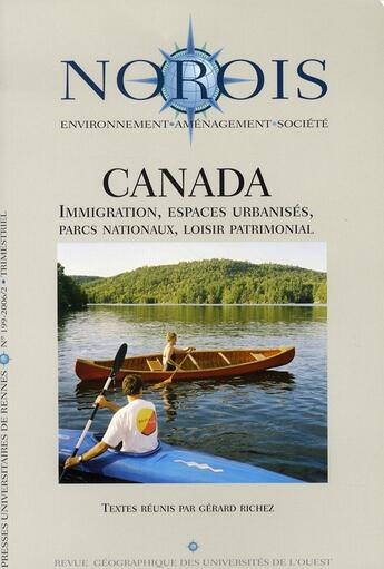 Couverture du livre « Revue NOROIS Tome 199 : canada. immigration, espaces urbanisés, parcs nationaux, loisir patrimonial » de Pur aux éditions Pu De Rennes