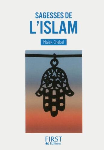 Couverture du livre « Sagesses de l'Islam » de Malek Chebel aux éditions First