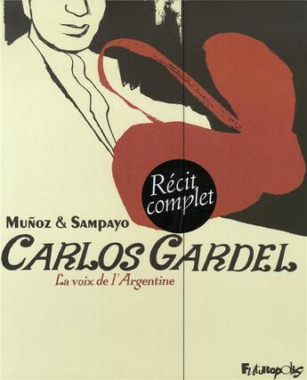 Couverture du livre « Carlos Gardel : la voix de l'Argentine : coffret t.1 et t.2 » de Jose Munoz et Carlos Sampayo aux éditions Futuropolis