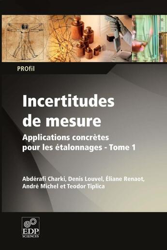 Couverture du livre « Incertitudes de mesure, applications concrètes t.1 » de  aux éditions Edp Sciences