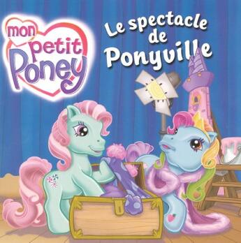 Couverture du livre « Le Spectacle De Ponyville » de Tripathi Namrata aux éditions Hemma