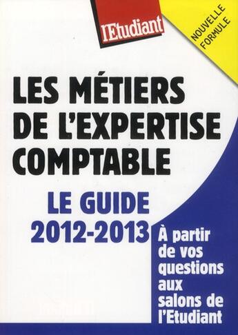 Couverture du livre « Les métiers de l'expertise comptable ; le guide 2012-2013 » de Dominique Perez aux éditions L'etudiant