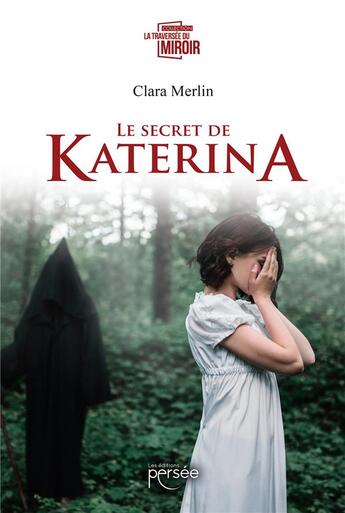 Couverture du livre « Le secret de Katerina » de Clara Merlin aux éditions Persee