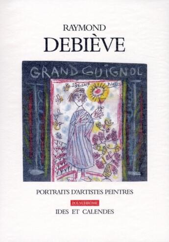 Couverture du livre « Portraits d'artistes peintres » de Raymond Debieve aux éditions Ides Et Calendes