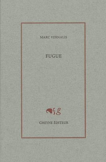 Couverture du livre « Fugue » de Marc Vernalis aux éditions Cheyne