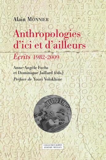 Couverture du livre « Anthropologies d'ici et d'ailleurs ; Écrits 1982-2009 » de Alain Monnier aux éditions Millon