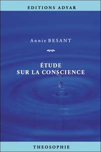 Couverture du livre « Etude sur la conscience » de Annie Besant aux éditions Adyar