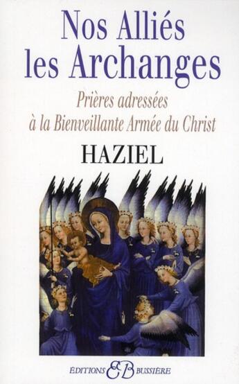 Couverture du livre « Nos alliés les archanges » de Haziel aux éditions Bussiere