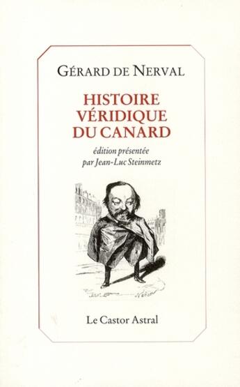 Couverture du livre « Histoire véridique du canard » de Gerard De Nerval aux éditions Castor Astral