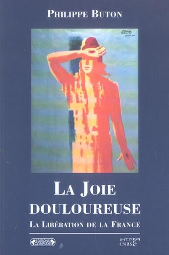 Couverture du livre « Joie douloureuse (la) » de Philippe Buton aux éditions Complexe
