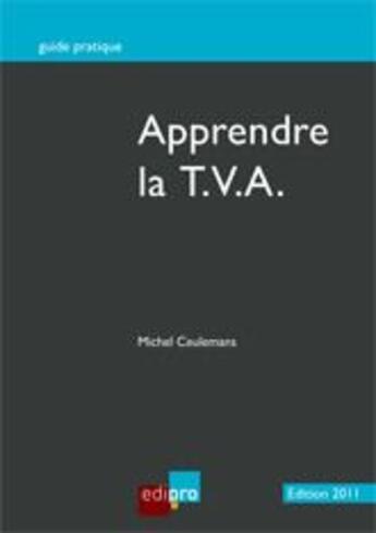 Couverture du livre « Apprendre la tva 7eme edition » de Michel Ceulemans aux éditions Edi Pro