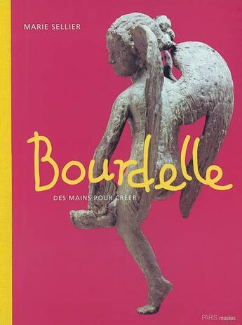 Couverture du livre « Bourdelle » de Marie Sellier aux éditions Paris-musees