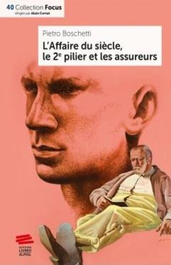 Couverture du livre « L'Affaire du siècle, le 2e pilier et les assureurs » de Pietro Boschetti aux éditions Livreo Alphil