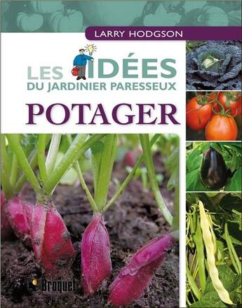 Couverture du livre « LE JARDINIER PARESSEUX : potager » de Larry Hodgson aux éditions Broquet