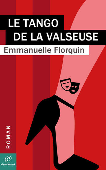 Couverture du livre « Le tango de la valseuse » de Florquin Emmanuelle aux éditions Chemin Vert