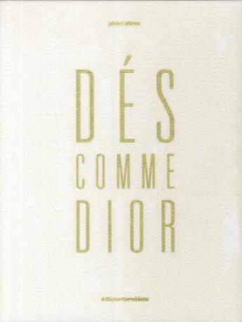 Couverture du livre « Des comme Dior » de Gerard Uferas aux éditions Terre Bleue