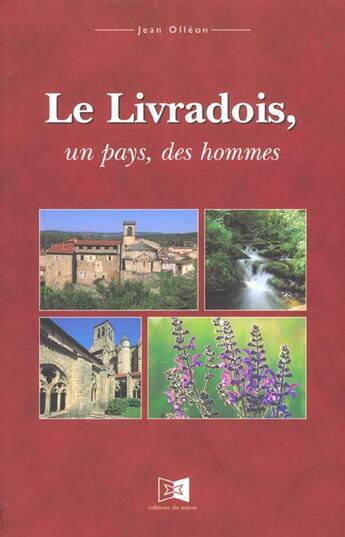 Couverture du livre « Le Livradois,Un Pays,Des Hommes » de Jean Olleon aux éditions Miroir