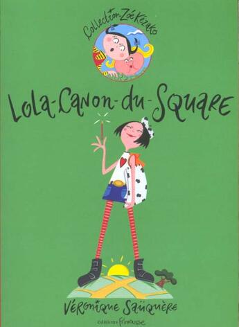 Couverture du livre « Lola-canon-du-square » de Veronique Sauquere aux éditions Frimousse