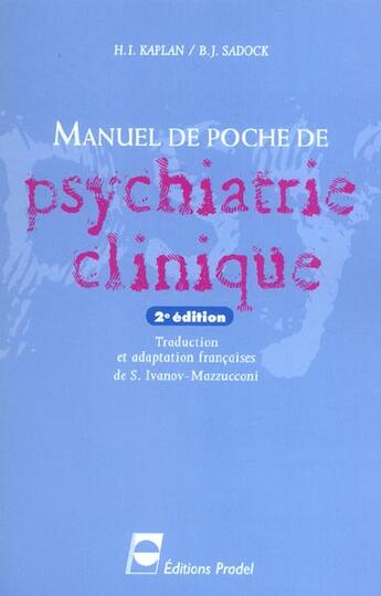 Couverture du livre « Manuel de poche de psychiatrie clinique (2e édition) » de Kaplan/Sadock aux éditions Pradel