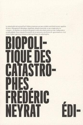 Couverture du livre « Biopolitique des catastrophes » de Neyrat Frederic aux éditions Editions Mf