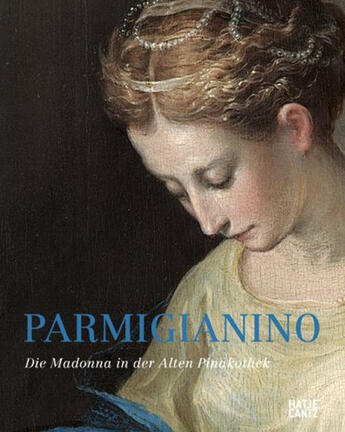 Couverture du livre « Parmigianino die madonna in der alten pinakothek /allemand » de  aux éditions Hatje Cantz