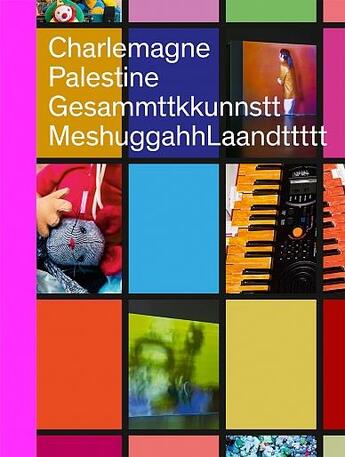 Couverture du livre « Gesammttkkunnsttmeshuggahhlaandtttt » de Charlemagne Palestine aux éditions Sternberg Press