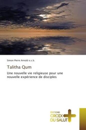 Couverture du livre « Talitha Qum » de Simon Pierre Arnold aux éditions Croix Du Salut