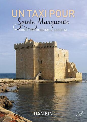 Couverture du livre « Un taxi pour Sainte-Marguerite » de Kin Dan aux éditions Atramenta