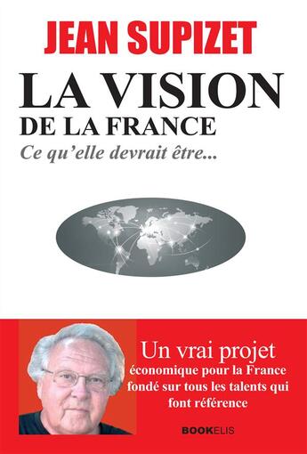 Couverture du livre « La vision de la France » de Jean Supizet aux éditions Bookelis