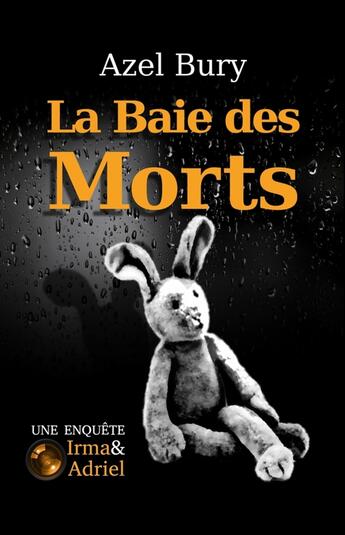 Couverture du livre « La Baie des Morts » de Azel Bury aux éditions Librinova