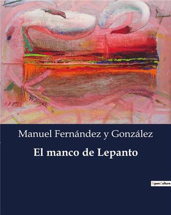 Couverture du livre « El manco de lepanto » de Y Gonzalez Manuel Fe aux éditions Culturea