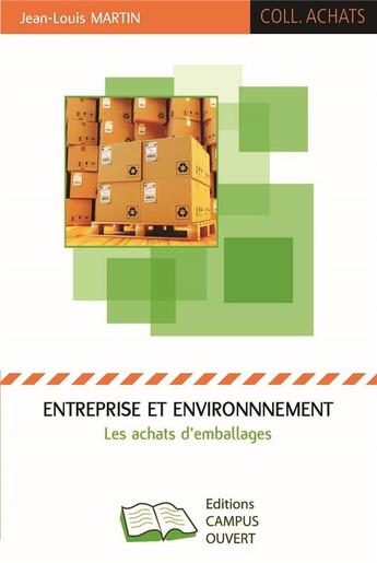 Couverture du livre « Entreprise et environnement ; les achats d'emballages » de Jean-Louis Martin aux éditions Campus Ouvert