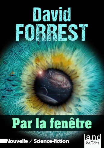 Couverture du livre « Par la fenêtre » de David Forrest aux éditions Land Editions