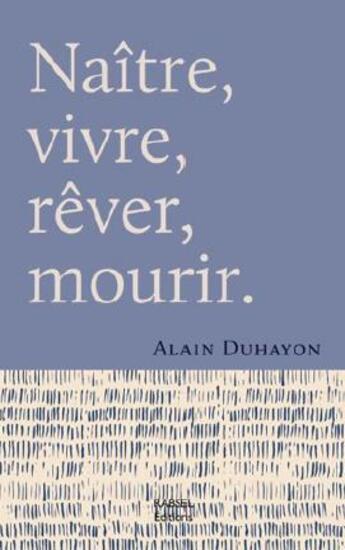 Couverture du livre « Être, en chaque instant de notre vie » de Alain Duhayon aux éditions Rabsel