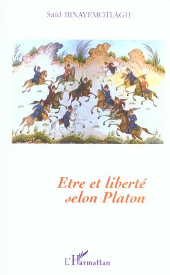 Couverture du livre « Etre Et Liberte Selon Platon » de Said Binayemotlagh aux éditions L'harmattan