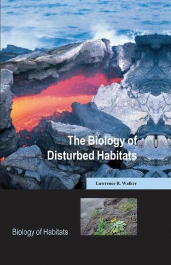 Couverture du livre « The Biology of Disturbed Habitats » de Walker Lawrence R aux éditions Oup Oxford