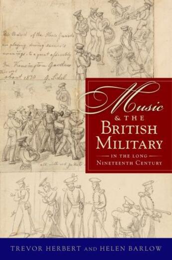 Couverture du livre « Music & the British Military in the Long Nineteenth Century » de Barlow Helen aux éditions Oxford University Press Usa