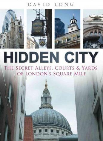 Couverture du livre « Hidden City » de David Long aux éditions History Press Digital