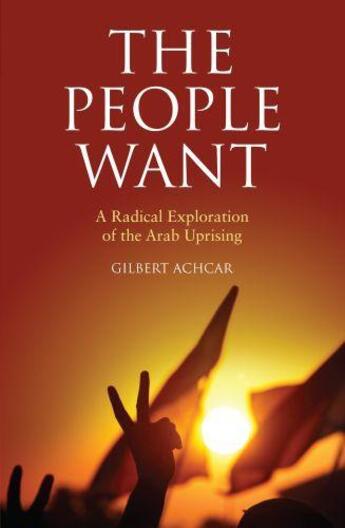 Couverture du livre « The People Want » de Gilbert Achcar aux éditions Saqi Books Digital